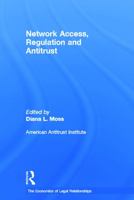 Network Access, Regulation and Antitrust 0415650399 Book Cover