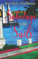 Sabotage in the Sails: A Nora Jones Mystery (Nora Jones Mysteries) B0DRFGBTV8 Book Cover