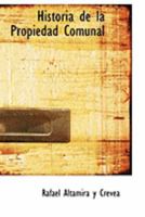 Historia de la Propiedad Comunal 1016538154 Book Cover