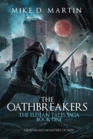 The Oathbreakers: The Elesian Tales Saga: Book One 1737996014 Book Cover
