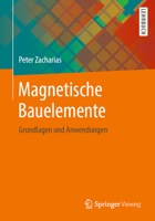 Magnetische Bauelemente : Grundlagen und Anwendungen 365824741X Book Cover