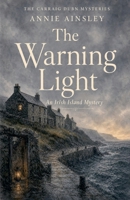 The Warning Light (The Carraig Dubh Mysteries) B0HGNZFN6Y Book Cover