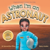 When I'm an Astronaut 1922675091 Book Cover