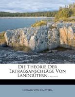 Die Theorie Der Ertragsanschläge Von Landgütern. ....... 1270904922 Book Cover
