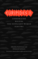Euripides II: Andromache, Hecuba, The Suppliant Women, Electra 0226308782 Book Cover