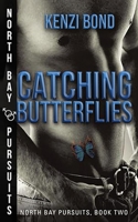 Catching Butterflies B092P76MLW Book Cover