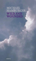 Wild And Wounded: Shorter Poems 2000-2003 085646371X Book Cover