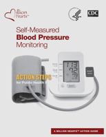 Self-Measured Blood Pressure Monitoring: Action Steps for Public Health Practitioners 1499257201 Book Cover