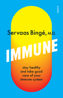 Immune: Stay Healthy and Take Good Care of Your Immune System 1950354903 Book Cover
