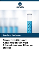 Genotoxizität und Karzinogenität von Alkaloiden aus Rhazya stricta (German Edition) 6209939716 Book Cover