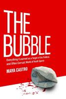 The Bubble: Everything I Learned as a Target of the Political, and Often Corrupt, World of Youth Sports 1790430720 Book Cover