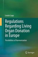 Regulations Regarding Living Organ Donation in Europe: Possibilities of Harmonisation 3642337988 Book Cover
