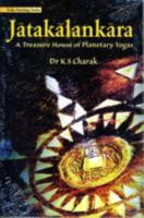 Jatakalankara: A Treasure House of Planetary Yogas (Vedic Astrology Series) 8190100874 Book Cover