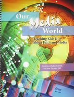 Our Media World (Opa) 0819854417 Book Cover