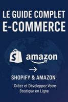 “Shopify & Amazon : Le Guide Ultime pour Débutant B0G4CQ5CR8 Book Cover