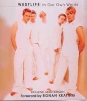 Westlife : In Our Own Words 1840182679 Book Cover