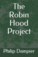 The Robin Hood Project (Robert H. and Tisza) 1674832354 Book Cover