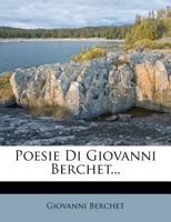 Poesie Di Giovanni Berchet... 1274083478 Book Cover