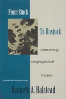 From Stuck to Unstuck: Overcoming Congregational Impasse 1566992036 Book Cover
