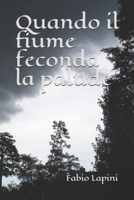 Quando il fiume feconda la palude 1072277611 Book Cover
