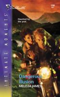 Dangerous Illusion 0373273584 Book Cover