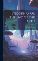 Etidorhpa Or the End of the Earth 1021189642 Book Cover