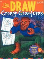 I Can Draw Creepy Creatures (I Can Draw : No 6) 156010175X Book Cover