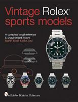 Vintage Rolex*r Sports Models: A Complete Visual Reference & Unauthorized History 0764314963 Book Cover