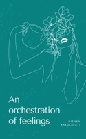 An orchestration of feelings B0DR34ZCDH Book Cover