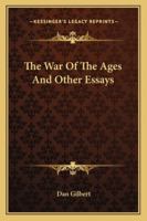 The War Of The Ages And Other Essays 1163142913 Book Cover