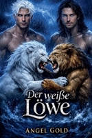 Der weiße Löwe (German Edition) B0H1GL775P Book Cover