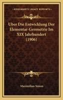 Uber Die Entwicklung Der Elementar-Geometrie Im XIX Jahrhundert (1906) 1160287031 Book Cover