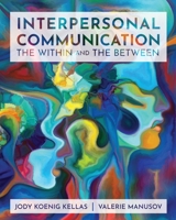 Interpersonal Communication: The Within and The Between B0DP3PSLQS Book Cover