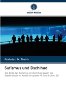 Sufismus und Dschihad: Die Rolle des Sufismus im Dschihad gegen die Niederländer in Acheh im späten 19. und frühen 20. 6202962895 Book Cover