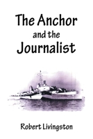 The Anchor and the Journalist 1663222657 Book Cover