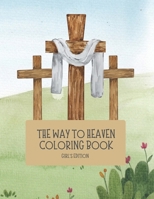 The Way to Heaven Coloring Book Girls Edition B0BW2MZ924 Book Cover