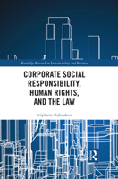 Corporate Social Responsibility, Human Rights and the Law 0367459051 Book Cover