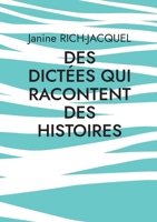 Des dictées qui racontent des histoires (French Edition) 2322599174 Book Cover