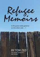 Refugee Memoirs: Is the grass really greener on the other side..? 0648771202 Book Cover
