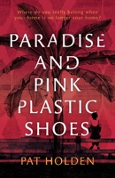 Paradise and Pink Plastic Shoes 1805140477 Book Cover