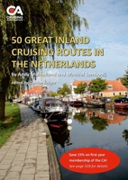 50 Great Inland Cruising Routes in the Netherlands: A guide to 50 great cruises on the rivers and canals of the Netherlands, with details of locks, ... and facilities on each waterway (7th edition) 1291995854 Book Cover