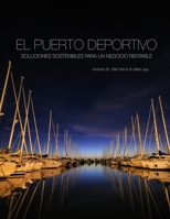 El Puerto Deportivo - Soluciones Sostenibles Para Un Negocio Rentable 1304620387 Book Cover