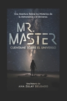 Mr. Máster: Cuéntame sobre el Universo. 171808935X Book Cover