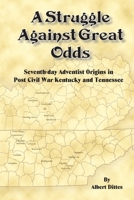 A Struggle Against Great Odds 1479611468 Book Cover