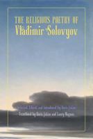 The Religious Poetry of Vladimir Solovyov 1597312797 Book Cover