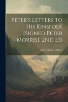 Peter's Letters to his Kinsfolk 102285724X Book Cover