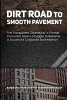 Dirt Road to Smooth Pavement 1534986286 Book Cover
