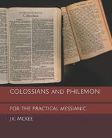 Colossians and Philemon for the Practical Messianic 1469957507 Book Cover