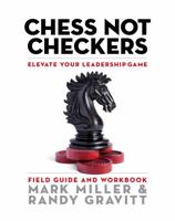 Chess Not Checkers: Field Guide & Workbook 0578156261 Book Cover