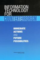 Information Technology for Counterterrorism: Immediate Actions and Futures Possibilities 0309087368 Book Cover